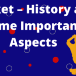 क्रिकेट इतिहास और कुछ महत्वपूर्ण पहलू