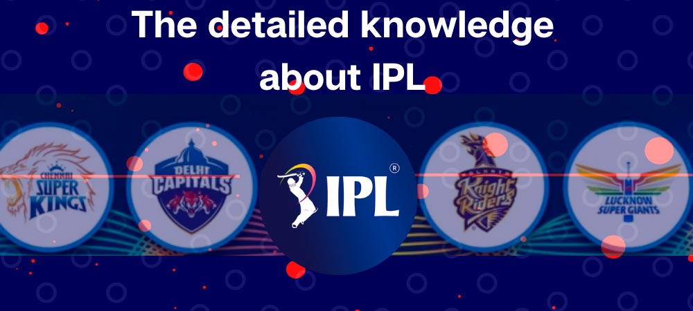 All About IPL Teams and List of IPL Winning Teams