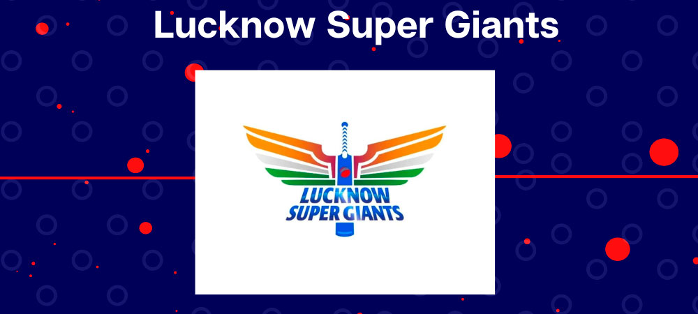 Team at IPL 2022 - Lucknow Super Giants